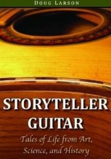 Storyteller Guitar Tales of Life from Art, Science & History, Doug 