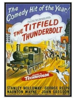 The TITFIELD THUNDERBOLT   1953   STANLEY HOLLOWAY