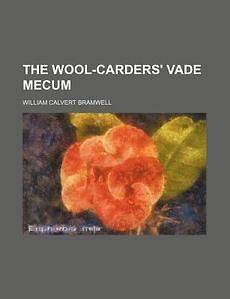 Wool Carders Vade Mecum NEW by William Calver Bramwell