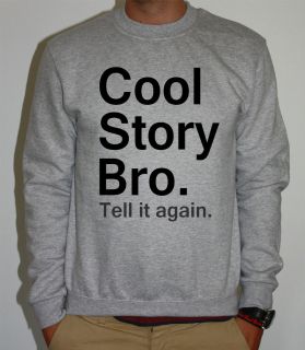 cool story bro sweaters