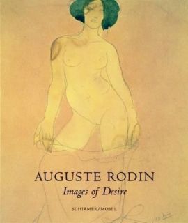 Auguste Rodin Images of Desire by Anne Marie Bonnet 2005, Hardcover 