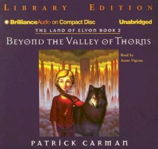 Beyond the Valley of Thorns Bk. 2 by Patrick Carman 2005, CD 