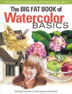 Big Fat Book of Watercolor Basics 2004, Paperback