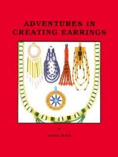 Adventures in Creating Earrings by Laura Reid 1990, Paperback