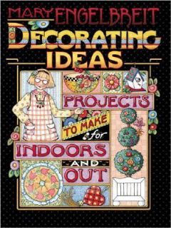 Decorating Ideas Projects to Make for Indoors and Out by Mary 