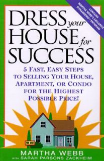 Dress Your House for Success 5 Fast, Easy Steps to Selling Your House 