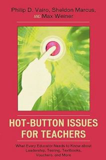 Hot Button Issues for Teachers What Every Educator Needs to Know about 