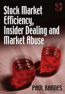   Insider Dealing and Market Abuse by Paul Barnes 2009, Hardcover