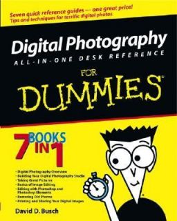 Digital Photography All in One Desk Reference for Dummies by David D 