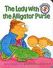 The Lady with the Alligator Purse Includes Music to Sing, a Story to 