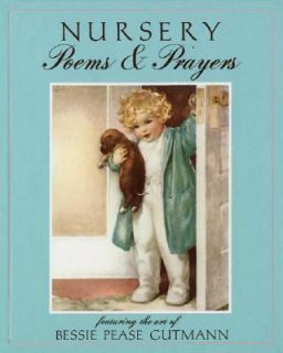 Nursery Poems and Prayers by Bessie P. Gutmann 2007, Hardcover