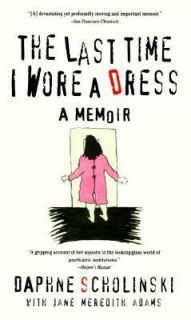 The Last Time I Wore Dress A Memoir by Jane M. Adams and Daphne 