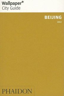 Beijing 2012   Wallpaper City Guides 2011, Paperback Paperback