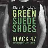 Elvis Murphys Green Suede Shoes by Black 47 CD, Mar 2005, Gadfly 