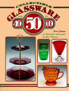 Collectible Glassware from the 40s, 50s and 60s Vol. III by Gene 