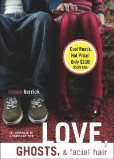 Love, Ghosts, and Facial Hair by Steven Herrick 2004, Paperback
