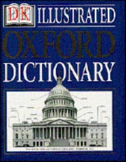 DK Illustrated Oxford Dictionary by Dorling Kindersley Publishing 