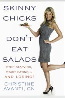 Skinny Chicks Dont Eat Salads Stop Starving, Start Eating And 