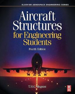 Aircraft Structures for Engineering Students by T. H. G. Megson 2007 