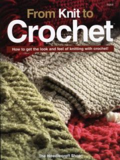 From Knit to Crochet by Bobbie Matela 2005, Paperback