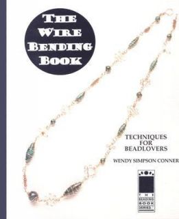 The Wire Bending Book Techniques for Beadlovers Vol. 11 by Wendy 