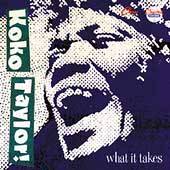   It Takes The Chess Years by Koko Taylor CD, Sep 1991, Chess USA