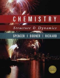 Chemistry Structure and Dynamics by Lyman H. Rickard, James N. Spencer 