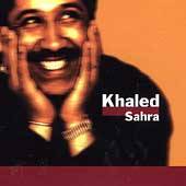 Sahra by Cheb Khaled CD, May 2005, Island Label