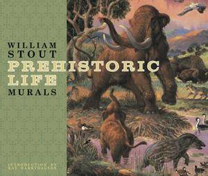 William Stout Prehistoric Life Murals by William Stout 2008, Hardcover 
