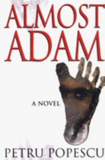 Almost Adam A Novel by Petru Popescu 1996, Hardcover, Large Type 