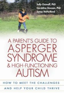 Parents Guide to Asperger Syndrome and High Functioning Autism How 