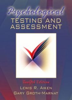 Psychological Testing and Assessment by Lewis R. Aiken and Gary Groth 
