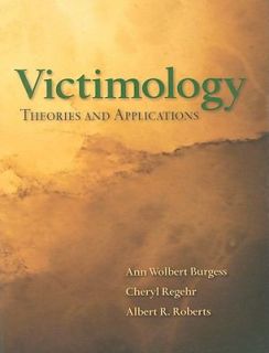 Victimology Theories and Applications by Albert R. Roberts, Cheryl 
