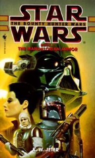 The Mandalorian Armor (Star Wars The Bounty Hunter Wars, Book 1) K.W 