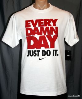 Nike EVERY DAMN DAY JUST DO IT White/Red Black 401980 104 Mens Tshirt 