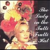   the Tutti Frutti Hat: Carmen Miranda on Films & Airshots by Carmen