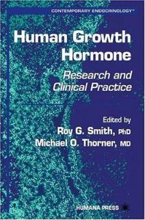 Human Growth Hormone Research and Clinical Practice Smith, Roy G 