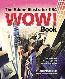 The Adobe Illustrator CS4 Wow Book Tips, Tricks, and Techniques from 