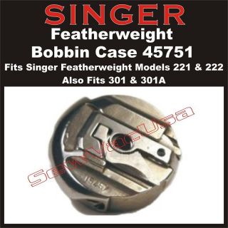 45751 SINGER BOBBIN CASE Fits Featherweight 221 222 301 & 301A FREE 