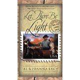 Let There Be Light (Mail Order Bride Series #10) Al & Joanna Lacy HC 