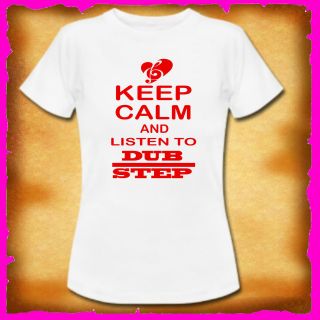 Keep calm and listen to Dubstep Lady Fit T  Shirts (Skrillex,Bass 