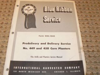 International Harvester 449 450 Corn Planter Blue Ribbon Service 