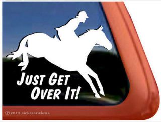   Get Over It ~ High Quality Jumping Horse Trailer Window Decal Sticker