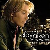 On My Way Here by Clay Aiken CD, May 2008, RCA