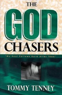 The God Chasers My Soul Follows Hard after Thee by Tommy Tenney 1998 