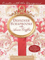 Designer Scrapbooks With Anna Griffin by Anna Griffin 2006, Hardcover 