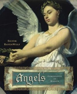Angels Companions in Magick by Silver RavenWolf 2002, Paperback 