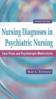 Nursing Diagnoses in Psychiatric Nursing : Care Plans and Psychotropic 