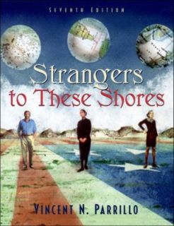 Strangers to These Shores Race and Ethnic Relations in the United 