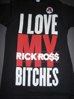 RICK ROSS I Love My B*tches T Shirt **NEW band music concert tour